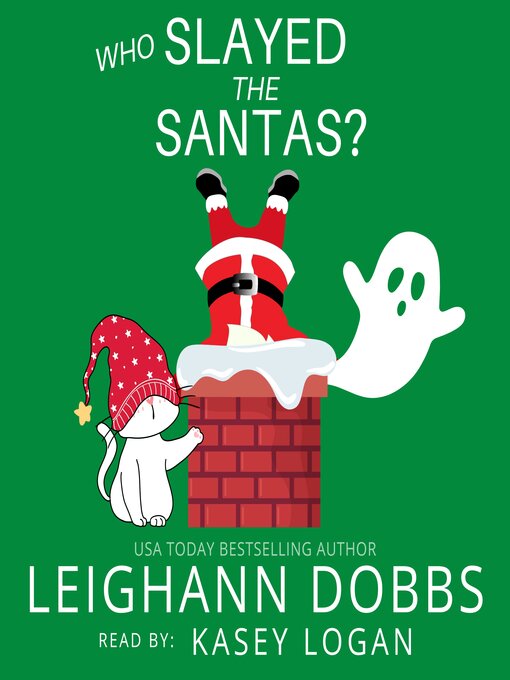 Title details for Who Slayed the Santas? by Leighann Dobbs - Available